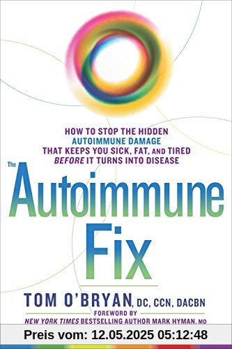 Optimum Healing: How to Stop the Hidden Autoimmune Damage That Keeps You Sick, Tired, and Fat Before it Turns Into Disease
