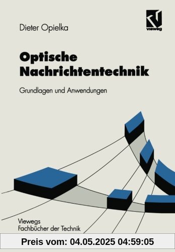 Optische Nachrichtentechnik: Grundlagen und Anwendungen (German Edition)