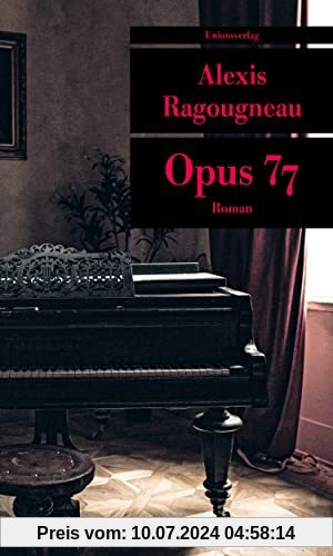 Opus 77: Roman (Unionsverlag Taschenbücher)