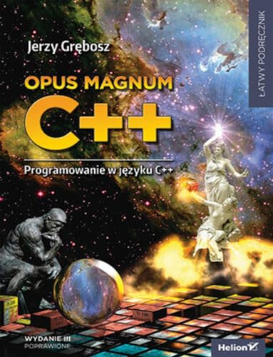 Opus magnum C++ Programowanie w języku C++ Tom 1-3: Pakiet Opus magnum C++ Programowanie w języku C++ Tom 1-3: Pakiet von Helion