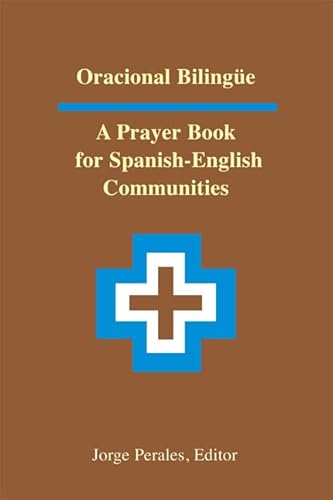 Oracional Bilingue: A Prayer Book for Spanish-English Communities