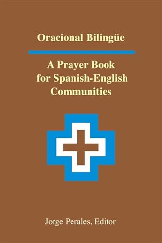Oracional Bilingue: A Prayer Book for Spanish-English Communities von Liturgical Press