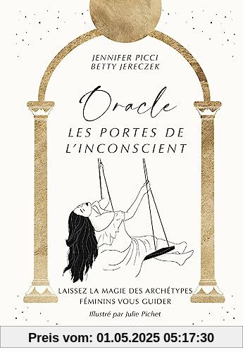 Oracle, les portes de l'inconscient - Laissez la magie des archétypes féminins vous guider: Laissez la magie des archétypes féminins vous guider. Avec 1 livret, 37 cartes et 6 audios d'autohypnose