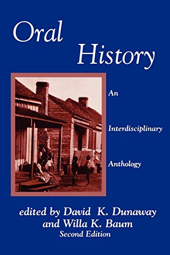 Oral History: An Interdisciplinary Anthology (Aaslh Book Series)