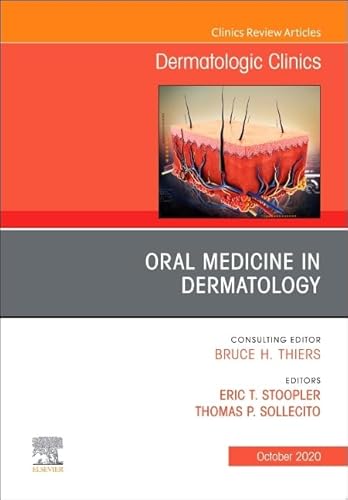 Oral Medicine in Dermatology, An Issue of Dermatologic Clinics (Volume 38-4) (The Clinics: Dermatology, Volume 38-4, Band 4)