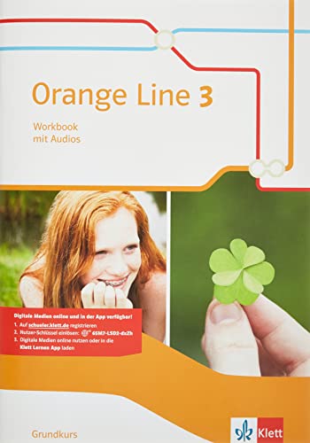 Orange Line 3 Grundkurs: Workbook mit Audios Klasse 7 (Orange Line. Ausgabe ab 2014)