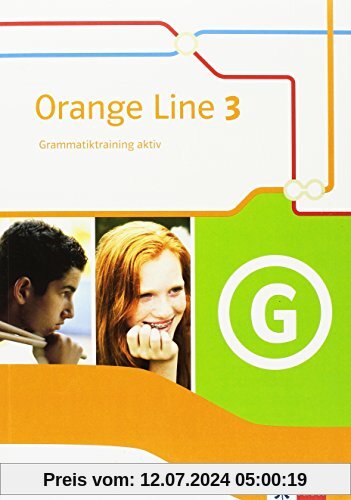Orange Line / Grammatiktraining aktiv 7. Klasse: Ausgabe 2014