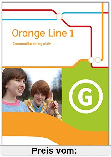 Orange Line / Grammatiktraining aktiv: Ausgabe 2014