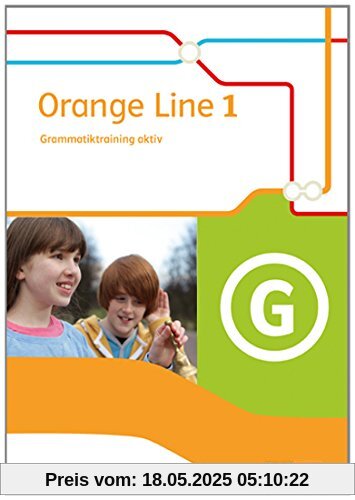 Orange Line / Grammatiktraining aktiv: Ausgabe 2014