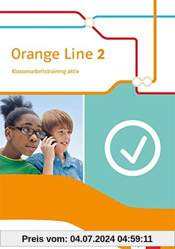 Orange Line / Klassenarbeitstraining aktiv mit Multimedia-CD 6. Klasse: Ausgabe 2014