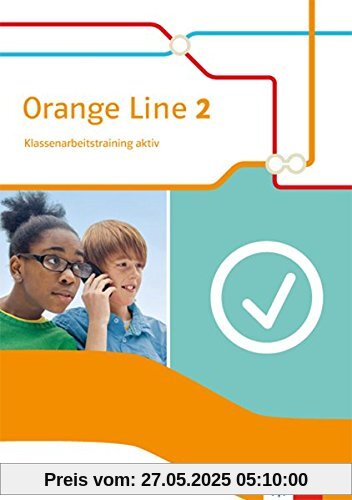 Orange Line / Klassenarbeitstraining aktiv mit Multimedia-CD 6. Klasse: Ausgabe 2014 Orange Line / Klassenarbeitstraining aktiv mit Multimedia-CD 6. Klasse: Ausgabe 2014