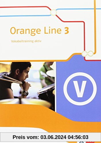 Orange Line / Vokabeltraining aktiv 7. Klasse: Ausgabe 2014