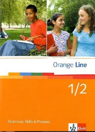 Orange Line 1/2: Grammatik Klasse 6-7 (Orange Line. Ausgabe ab 2005) von Klett