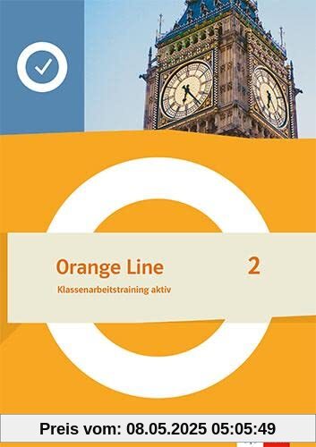 Orange Line 2: Klassenarbeitstraining aktiv Klasse 6 (Orange Line. Ausgabe ab 2022)