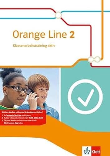 Orange Line 2: Klassenarbeitstraining aktiv mit Mediensammlung Klasse 6 (Orange Line. Ausgabe ab 2014)