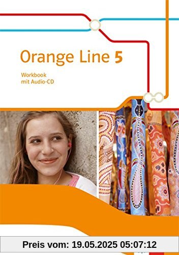 Orange Line 5 Grundkurs: Workbook mit Audio-CD Klasse 9 (Orange Line. Ausgabe ab 2014)
