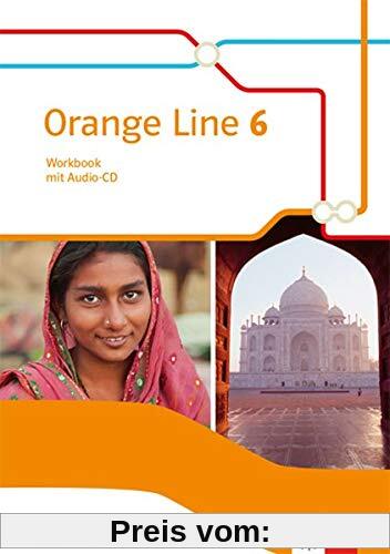 Orange Line 6 Grundkurs: Workbook mit Audio-CD Klasse 10 (Orange Line. Ausgabe ab 2014)