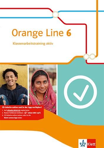 Orange Line 6: Klassenarbeitstraining aktiv mit Mediensammlung Klasse 10 (Orange Line. Ausgabe ab 2014)