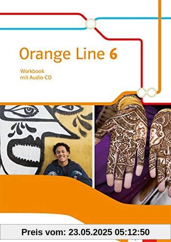 Orange Line 6: Workbook mit Audio-CD Klasse 10 (Orange Line. Ausgabe ab 2014)