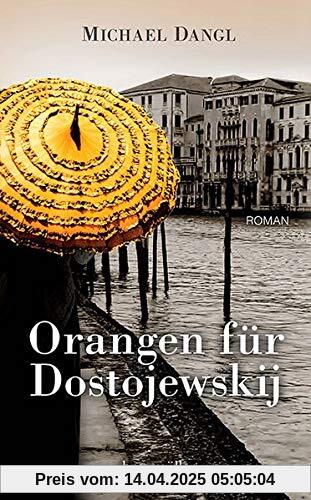 Orangen für Dostojewskij