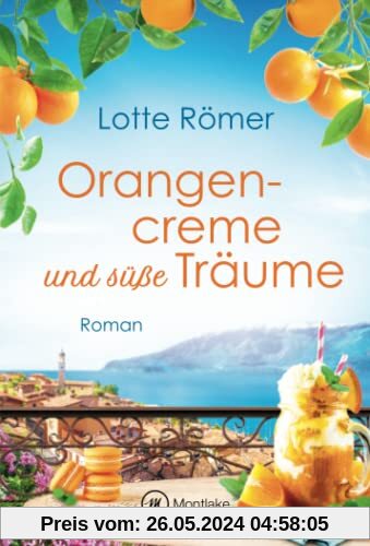 Orangencreme und süße Träume (Liebe am Gardasee, 3)
