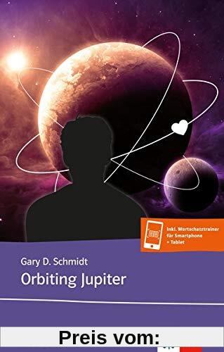 Orbiting Jupiter: Buch inkl. Wortschatztrainer für Smartphone und Tablet (Klett English Readers)