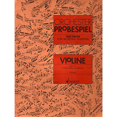 Orchester-Probespiel Violine: Sammlung wichtiger Passagen aus der Opern- und Konzertliteratur. Violine I (Tutti) und Violine II. Band 2. Violine. (Orchester-Probespiel, Band 2)