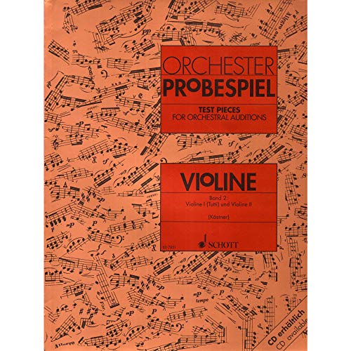 Orchester-Probespiel Violine: Sammlung wichtiger Passagen aus der Opern- und Konzertliteratur. Violine I (Tutti) und Violine II. Band 2. Violine. (Orchester-Probespiel, Band 2, Band 2)