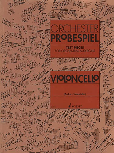 Orchester-Probespiel Violoncello: Sammlung wichtiger Passagen aus der Opern- und Konzertliteratur. Violoncello. Orchester-Probespiel Violoncello: Sammlung wichtiger Passagen aus der Opern- und Konzertliteratur. Violoncello. von Schott Music