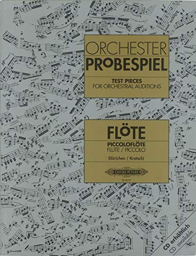 Orchesterprobespiel: Flöte / Piccoloflöte: Sammlung wichtiger Passagen aus der Opern- und Konzertliteratur Orchesterprobespiel: Flöte / Piccoloflöte: Sammlung wichtiger Passagen aus der Opern- und Konzertliteratur