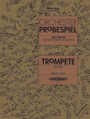 Orchesterprobespiel: Trompete: Sammlung wichtiger Passagen aus der Opern- und Konzertliteratur (Edition Peters)