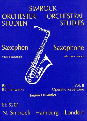 Orchesterstudien: Bühnenwerke (mit Erläuterungen). Band 2. Saxophon. von Schott