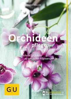 Orchideen pflegen von Gräfe & Unzer