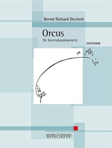 Orcus: für Kontrabassklarinette. Nr. 22. Kontrabass-Klarinette. Orcus: für Kontrabassklarinette. Nr. 22. Kontrabass-Klarinette. von Bote & Bock