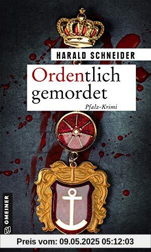 Ordentlich gemordet: Palzkis 21. Fall (Hauptkommissar Palzki)