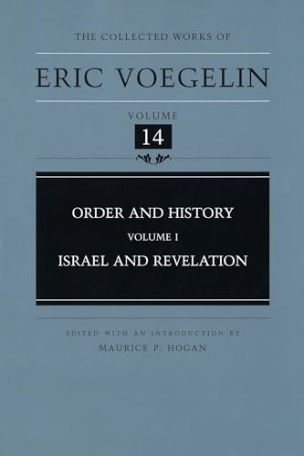 Order and History: Israel and Revelation (14) (COLLECTED WORKS OF ERIC VOEGELIN, Band 14) von University of Missouri Press