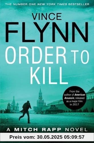 Order to Kill (Mitch Rapp 15)