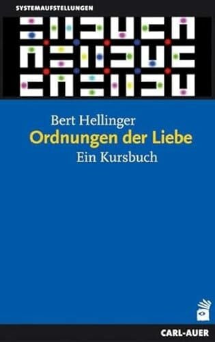 Ordnungen der Liebe: Ein Kurs-Buch Ordnungen der Liebe: Ein Kurs-Buch