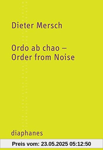 Ordo ab chao - Order from Noise (Kleine Reihe)