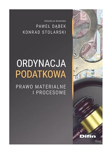 Ordynacja podatkowa: Prawo materialne i procesowe Ordynacja podatkowa: Prawo materialne i procesowe