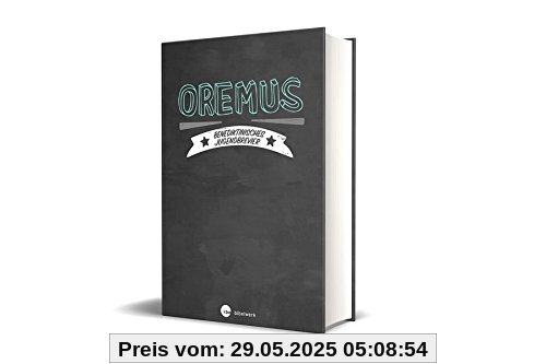 Oremus - Benediktinisches Jugendbrevier