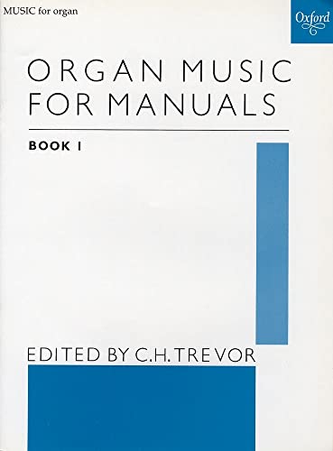 Organ Music for Manuals, Book 1 von Oxford University