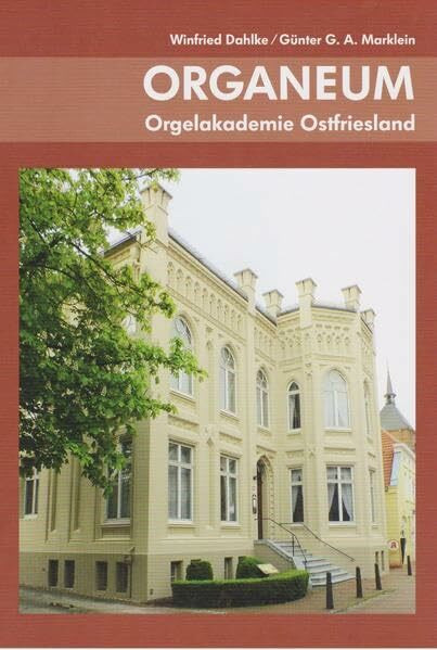 Organeum: Orgelakademie Ostfriesland Organeum: Orgelakademie Ostfriesland