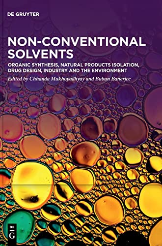 Organic Synthesis, Natural Products Isolation, Drug Design, Industry and the Environment (Non-Conventional Solvents)