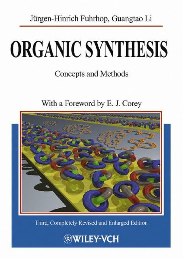 Organic Synthesis: Concepts and Methods Organic Synthesis: Concepts and Methods