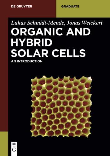 Organic and Hybrid Solar Cells: An Introduction (De Gruyter Textbook)