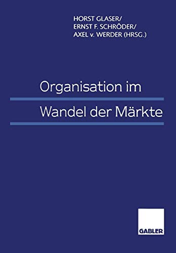 Organisation im Wandel der Märkte (German Edition) von Gabler Verlag