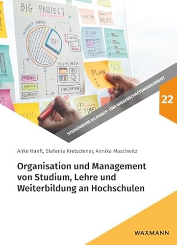 Organisation und Management von Studium, Lehre und Weiterbildung an Hochschulen (Studienreihe Bildungs- und Wissenschaftsmanagement) von Waxmann Verlag GmbH