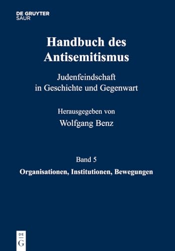 Organisationen, Institutionen, Bewegungen (Handbuch des Antisemitismus)