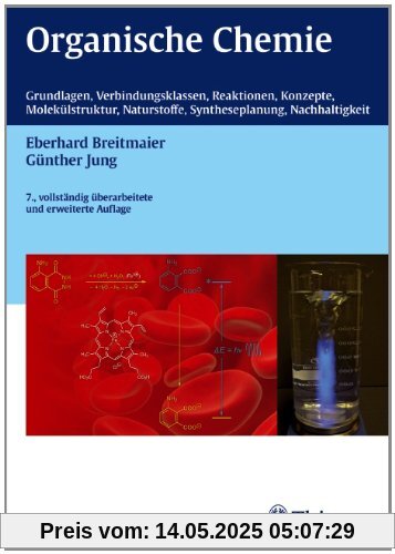 Organische Chemie, 7. vollst. Überarb. u. erw. Auflage 2012: Grundlagen,Verbindungsklassen, Reaktionen, Konzepte, Molekülstruktur, Naturstoffe, Syntheseplanung, Nachhaltigkeit